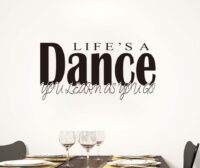 Art Decal: Wall Decal Life Quotes: Life is a Dance