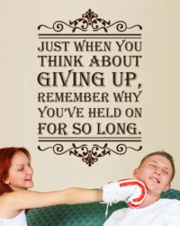 Art Decal: Wall Decal Life Quotes: When you think about giving up