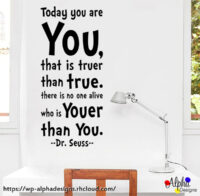 Art Decal: Wall Decal Life Quotes: You are you (Dr Seuss)