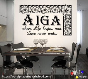 Art Decal: Wall Decal Life Quotes: Samoa AIGA: Life begins & Love never ends-A